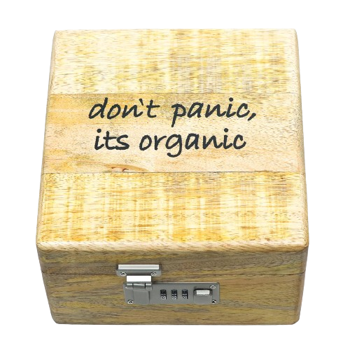 Handcrafted Wood Box - Don't panic, its organic
